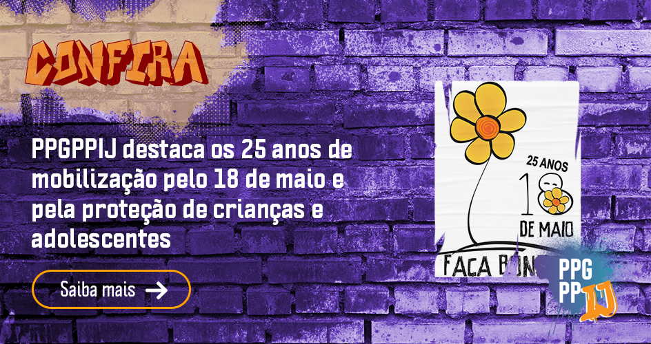 25 anos de mobilização pelo 18 de maio