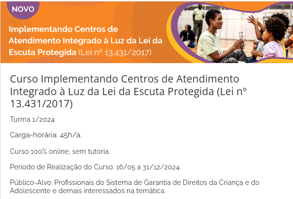 Curso Implementando Centros de Atendimento Integrado à Luz da Lei da Escuta Protegida